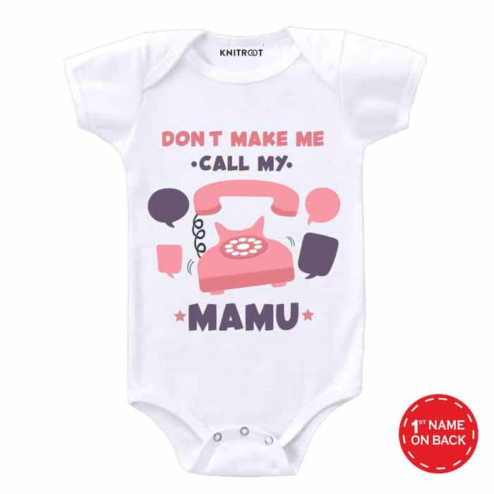 Don’t Make Me Call My Mamu Baby Wear