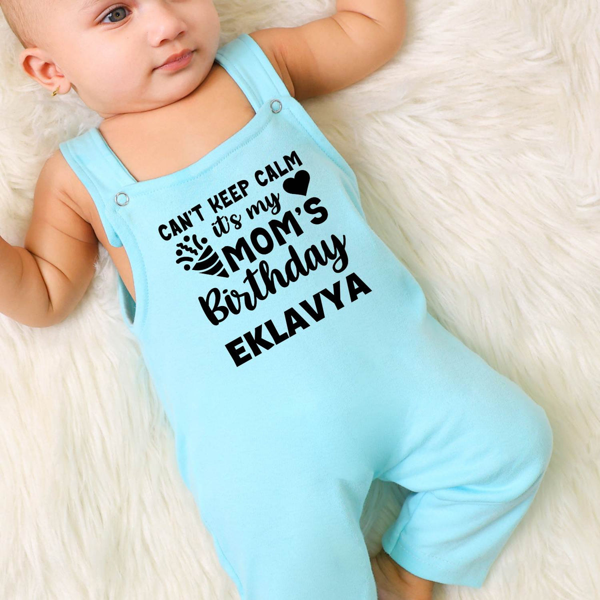 Can’t Keep Calm Its My Mom’s Birthday Dungaree Outfit